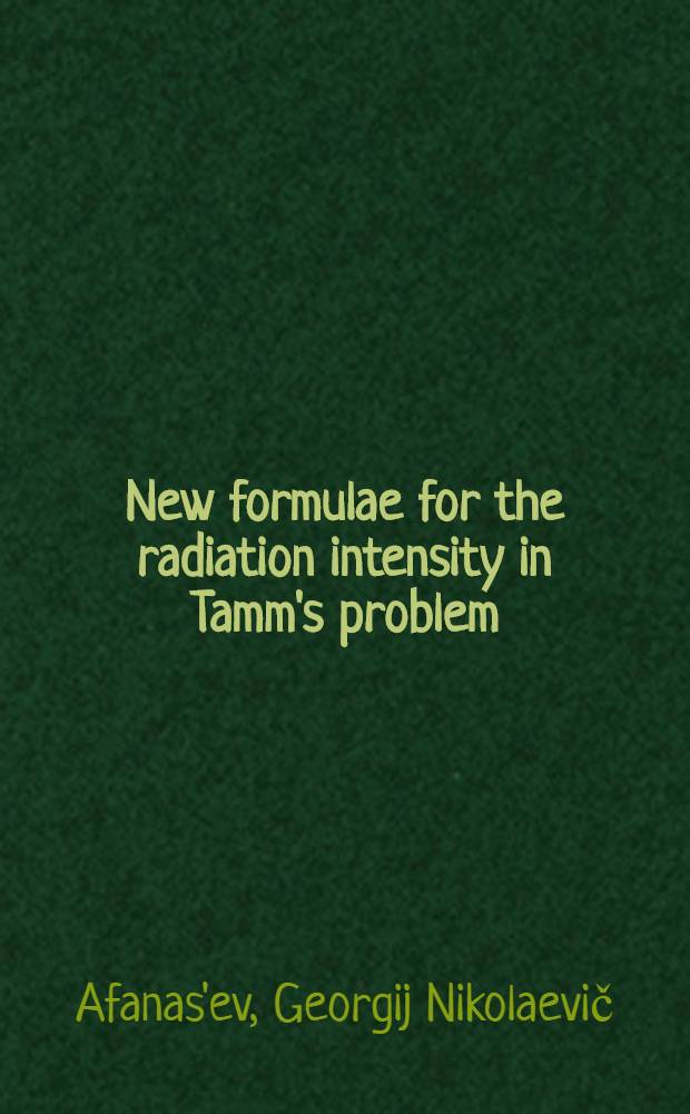 New formulae for the radiation intensity in Tamm's problem