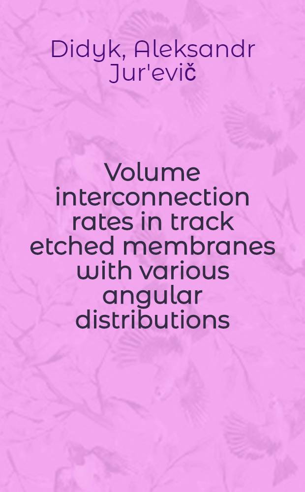 Volume interconnection rates in track etched membranes with various angular distributions