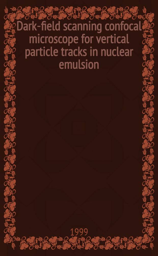 Dark-field scanning confocal microscope for vertical particle tracks in nuclear emulsion