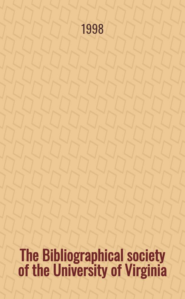 The Bibliographical society of the University of Virginia: the first fifty years