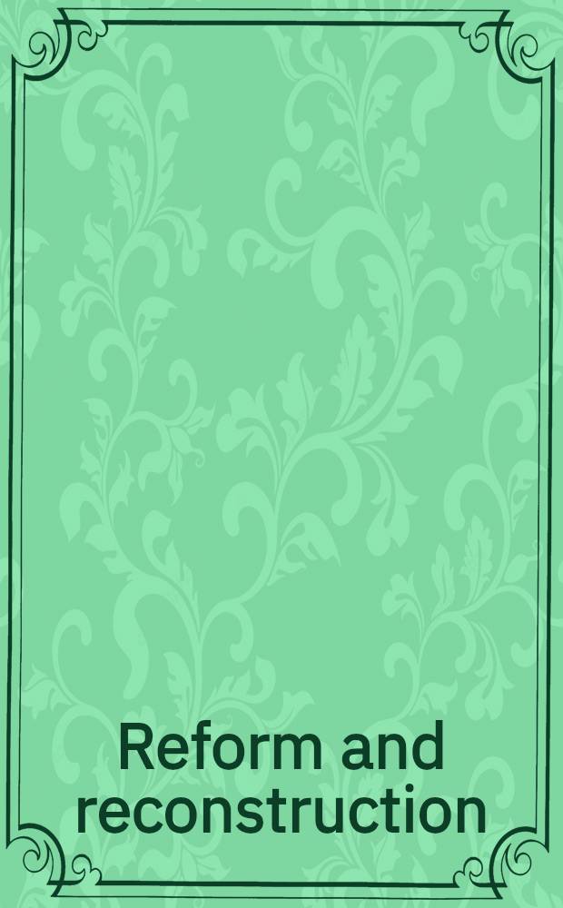 Reform and reconstruction : Britain after the war, 1945-51 = Реформа и реконструкция.