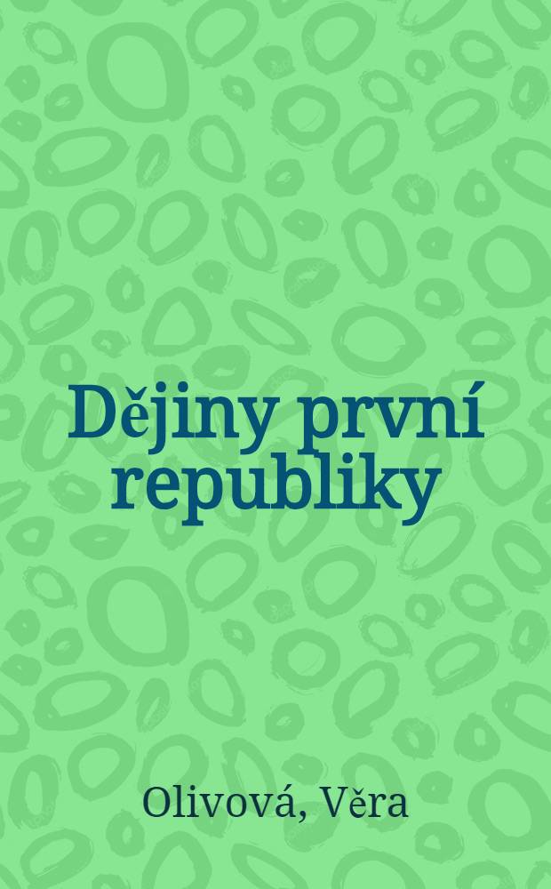 Dějiny prvn&iacute; republiky = Дела первой республики.