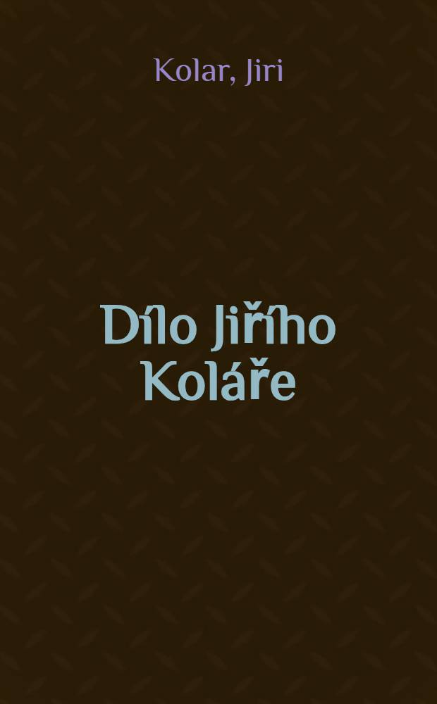 Dílo Jiřího Koláře