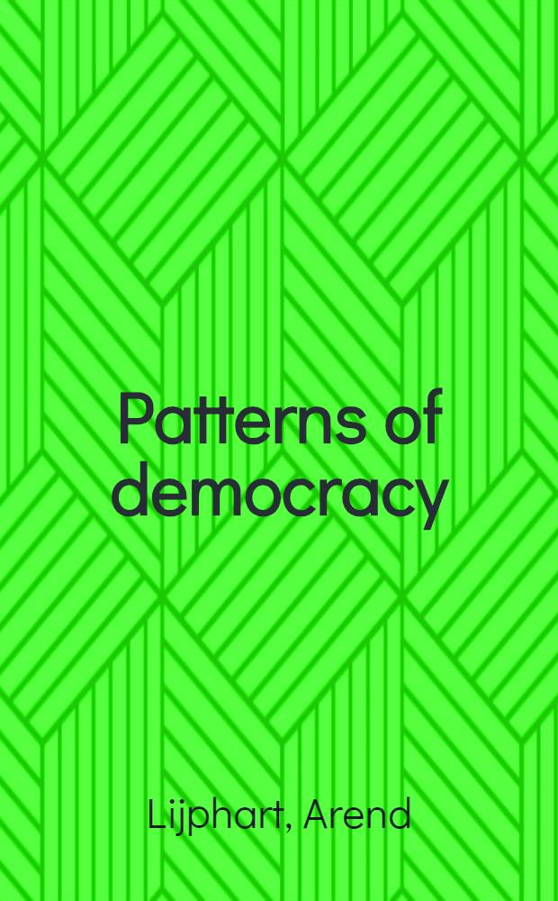 Patterns of democracy : Gov. forms a. performance in thirty-six countries