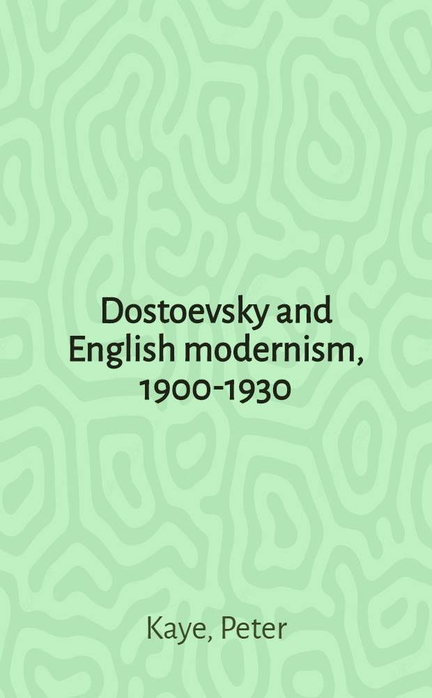 Dostoevsky and English modernism, 1900-1930