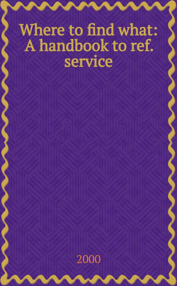 Where to find what : A handbook to ref. service