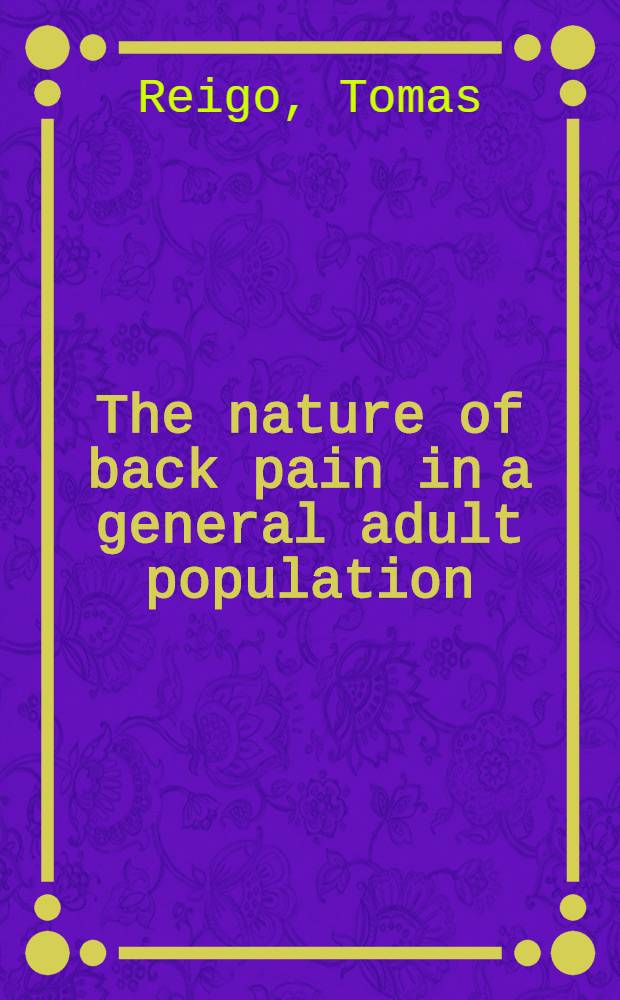 The nature of back pain in a general adult population : A longitudinal study : Akad. avh = Природа боли в спине в общей взрослой популяции. Продольные исследования.