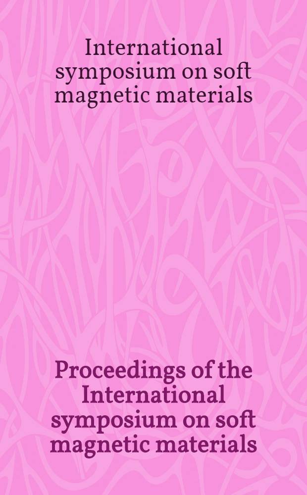 Proceedings of the International symposium on soft magnetic materials (SMM14) : 8-10 Sept. 1999, Balatonfüred, Hungary