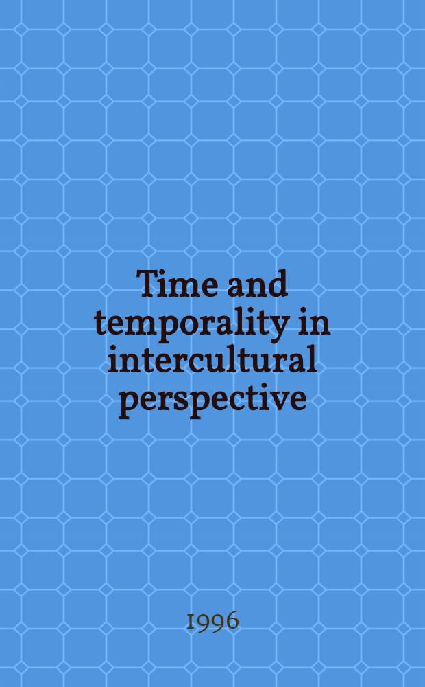 Time and temporality in intercultural perspective : In honour of Prof. Dr. H. Kimmerle