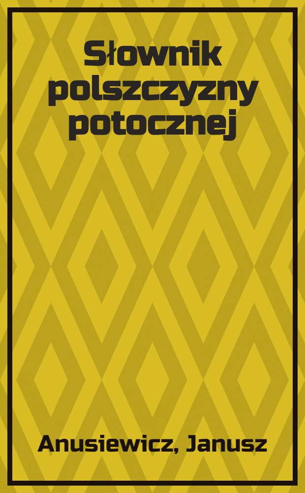 Słownik polszczyzny potocznej