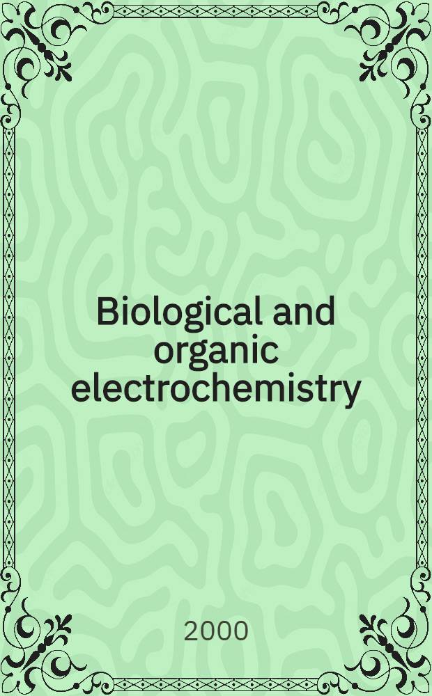 Biological and organic electrochemistry : Sel. papers from the 49th Intern. soc. of electrochemistry meet., Kita-Kyushu, Japan, Sept. 1998
