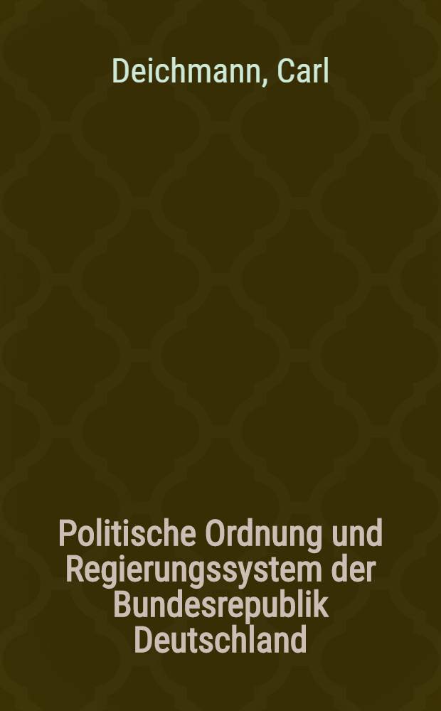 Politische Ordnung und Regierungssystem der Bundesrepublik Deutschland : Lehr- u. Arbeitsbuch für die Sekundarstufe II