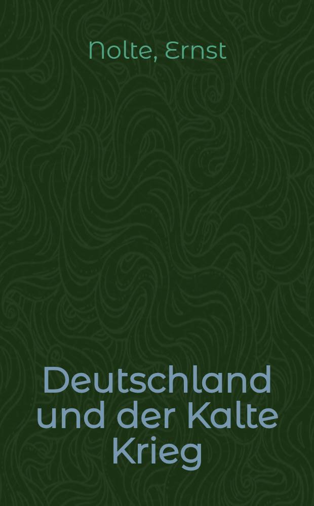 Deutschland und der Kalte Krieg = Германия и "холодная война".