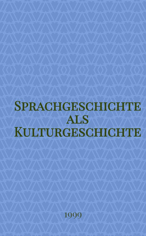 Sprachgeschichte als Kulturgeschichte