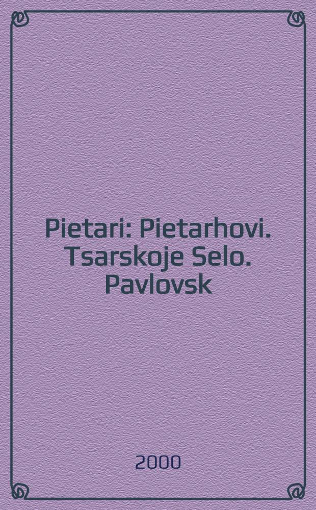 Pietari : Pietarhovi. Tsarskoje Selo. Pavlovsk : Omistettu Pietarin 300. vuosijuhlalle : Albumi