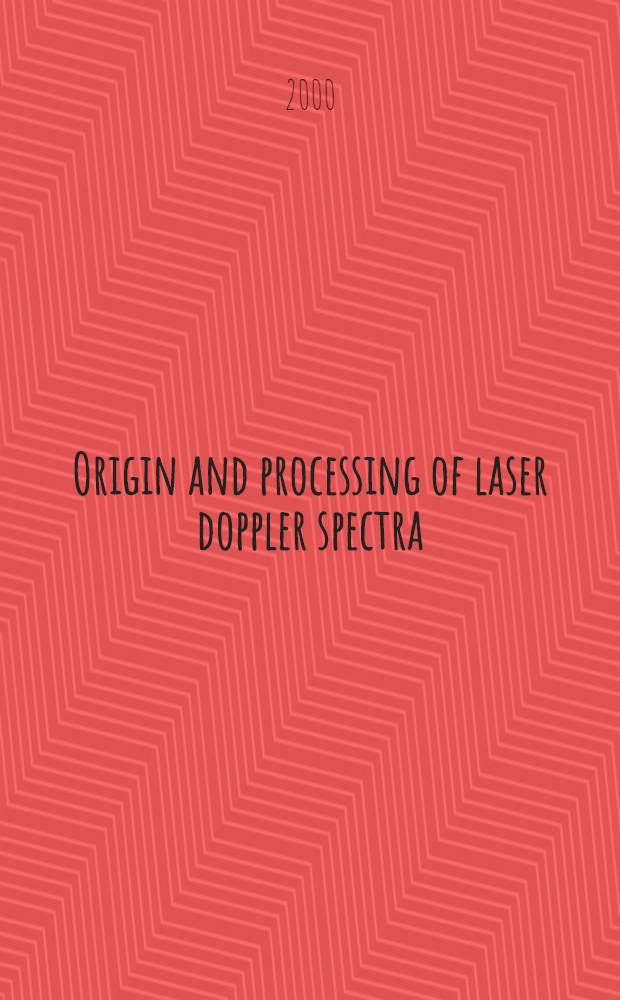 Origin and processing of laser doppler spectra : Akad. avh. = Источник и ход спектра лазера допплер.