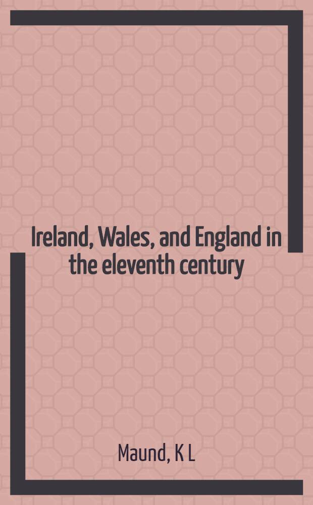 Ireland, Wales, and England in the eleventh century
