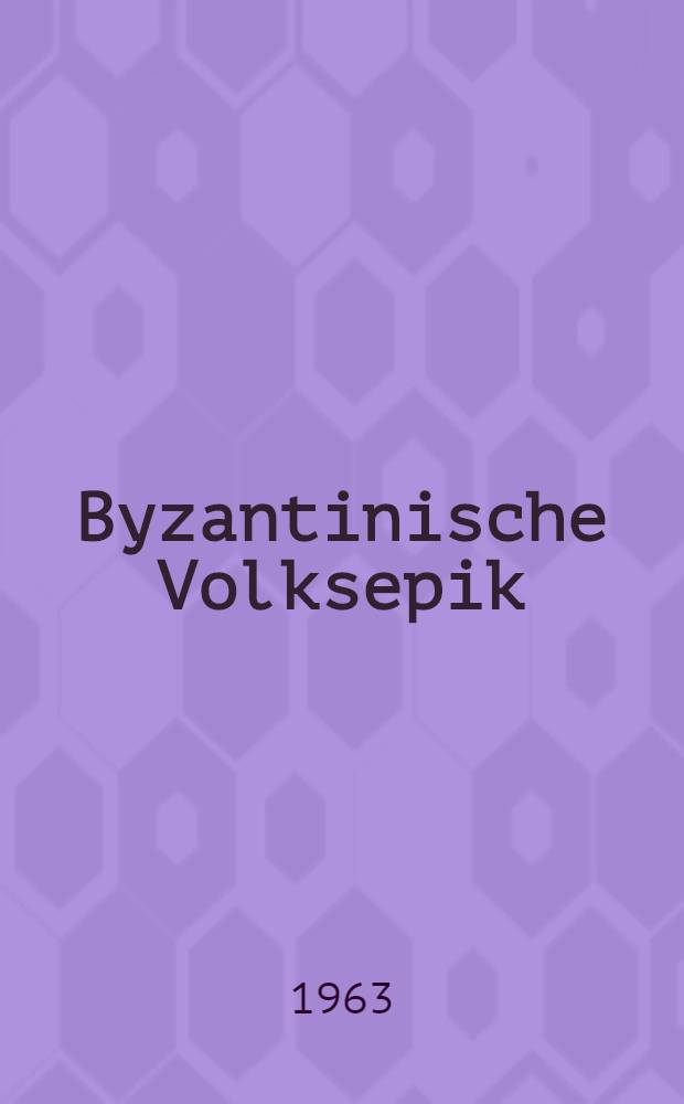 Byzantinische Volksepik : Texte für Seminarübungen