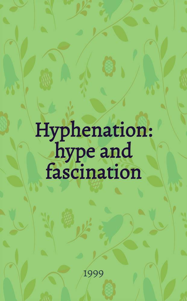 Hyphenation: hype and fascination = Разделение.