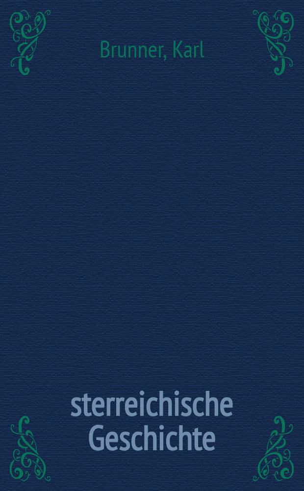 Österreichische Geschichte : [In 10 Bd.]. [Bd. 2] : Herzogtümer und Marken = История Австрии, 907-1156: Герцогства и марки от венгерского нашествия до 12 в..