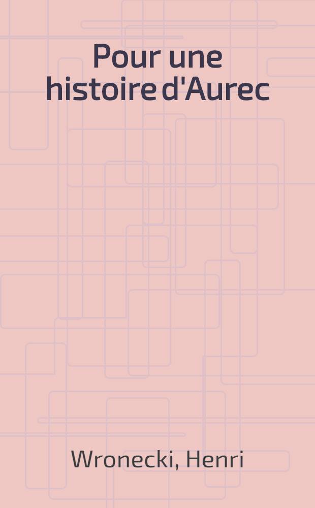 Pour une histoire d'Aurec = История Оре.
