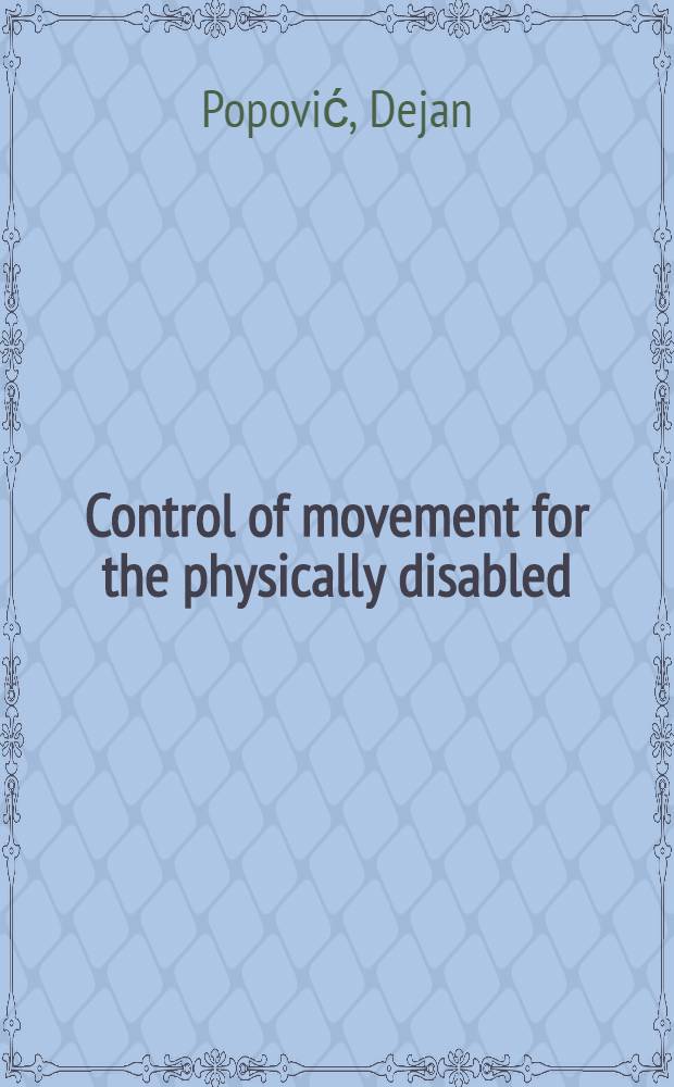 Control of movement for the physically disabled : Control for rehabilitation technology = Контроль движений у физических калек. Контроль реабилитационной техники.