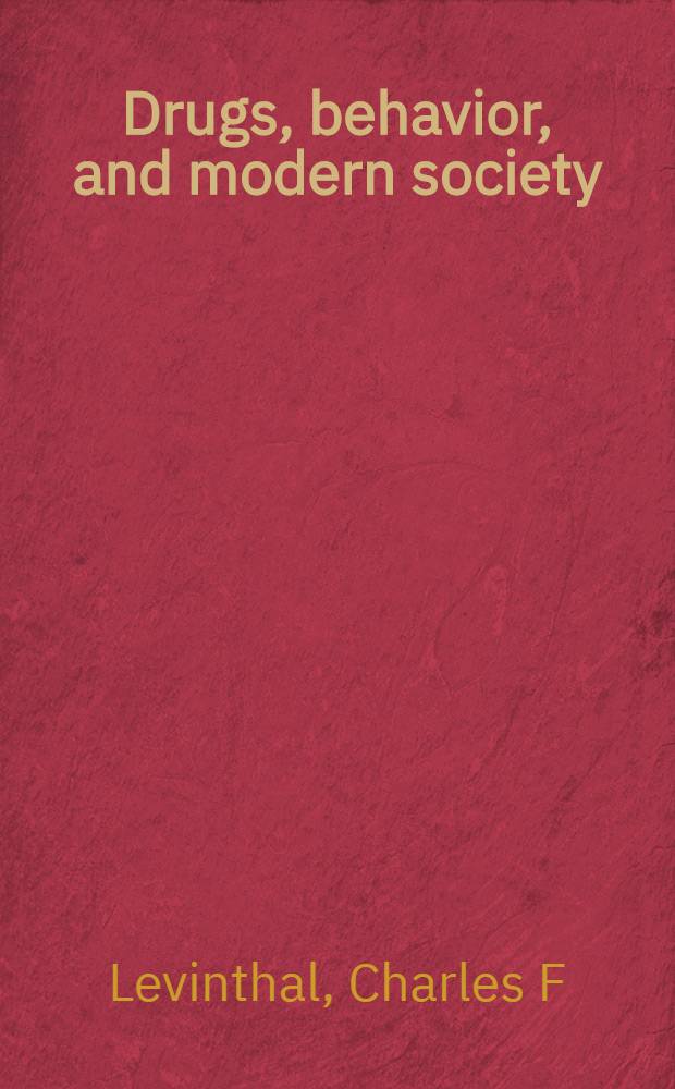 Drugs, behavior, and modern society = Наркотики. Поведение и современное общество.