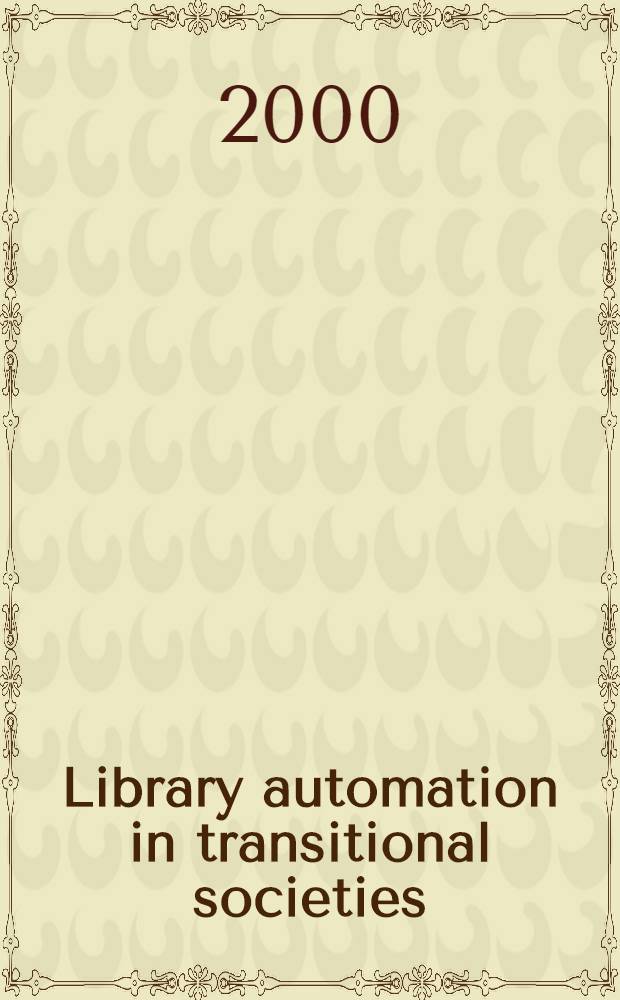 Library automation in transitional societies : Lessons from Eastern Europe