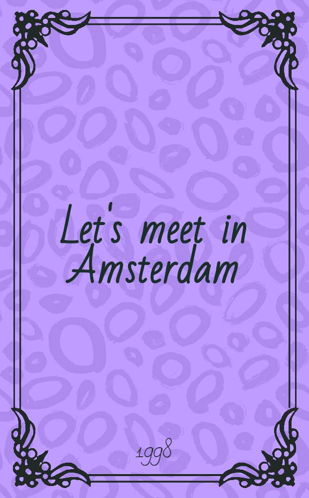 Let's meet in Amsterdam = Rendez-vous à Amsterdam : Final announcement