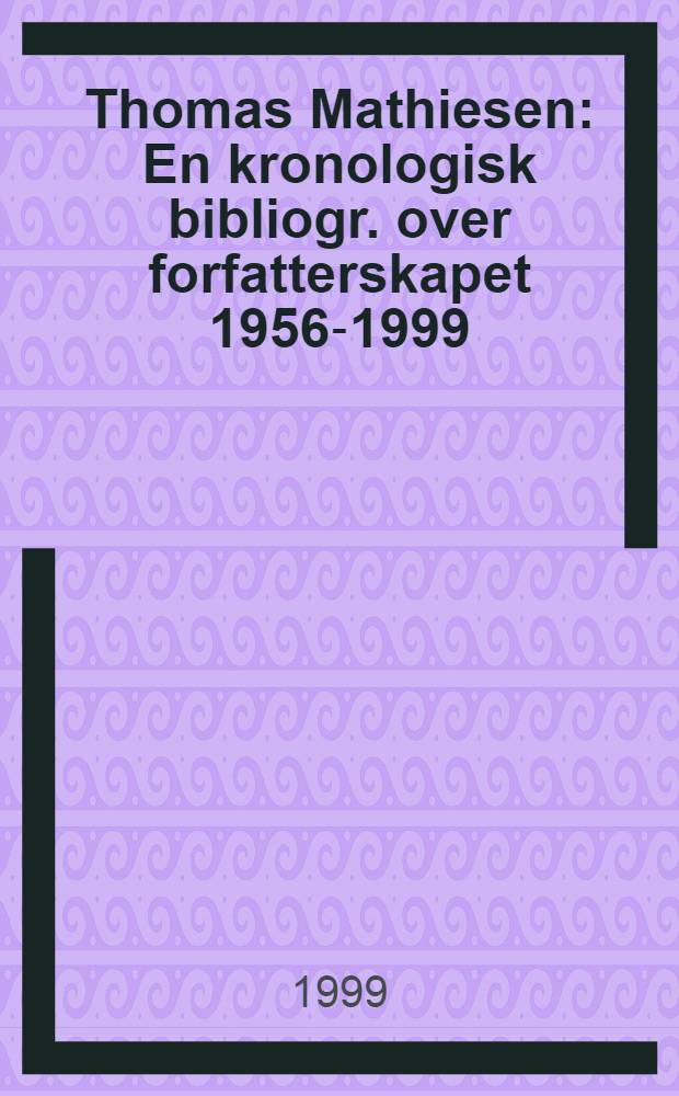 Thomas Mathiesen : En kronologisk bibliogr. over forfatterskapet 1956-1999 = 50 лет советской и российской политики по отношению к Германии и ее влияние на двухсторонние отношения.