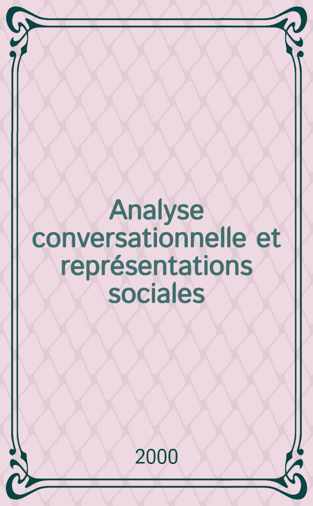 Analyse conversationnelle et représentations sociales : Unité et diversité de l'image du bilinguisme