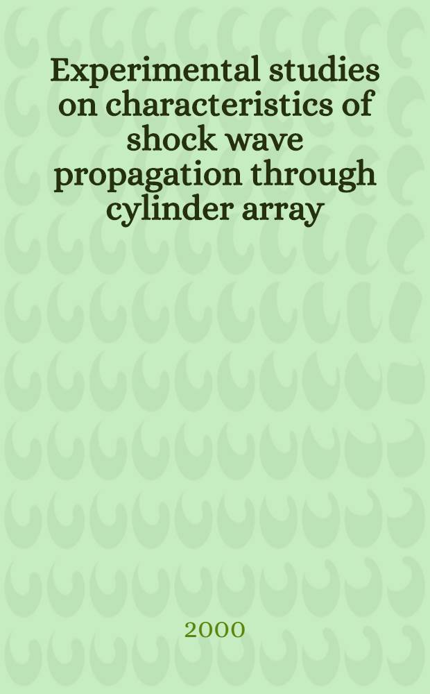 Experimental studies on characteristics of shock wave propagation through cylinder array