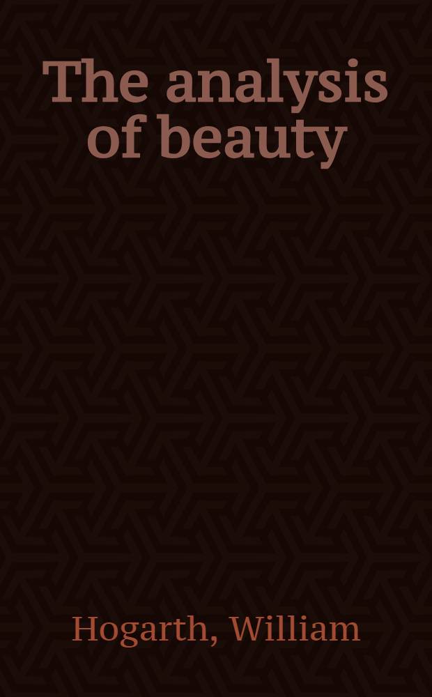 The analysis of beauty = Анализ прекрасного.