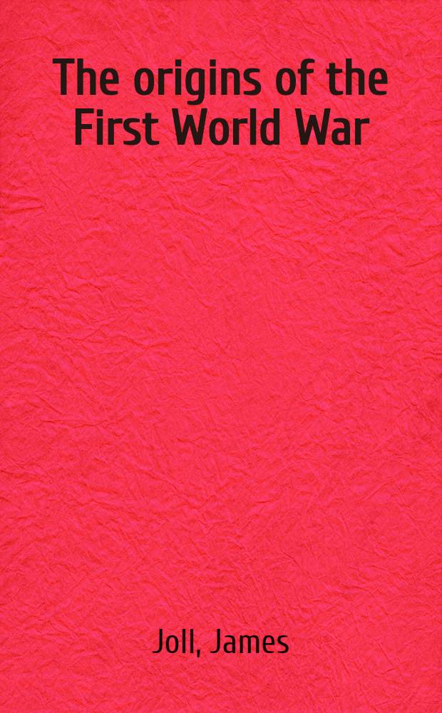 The origins of the First World War = Источники 1-й холодной войны.