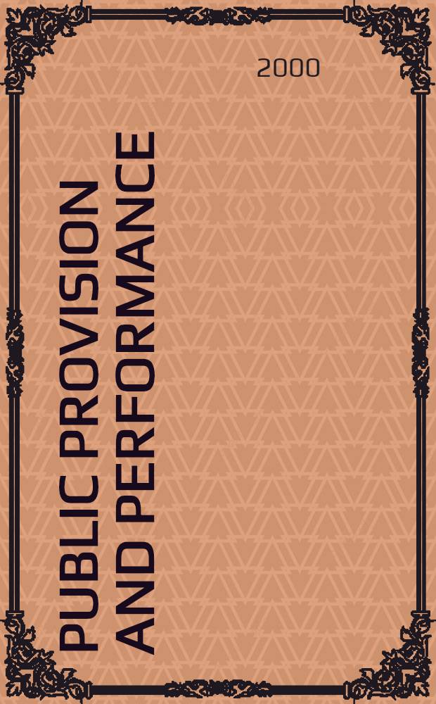 Public provision and performance : Contributions from efficiency a. productivity measurement = Социальное обеспечение и его эффективность.