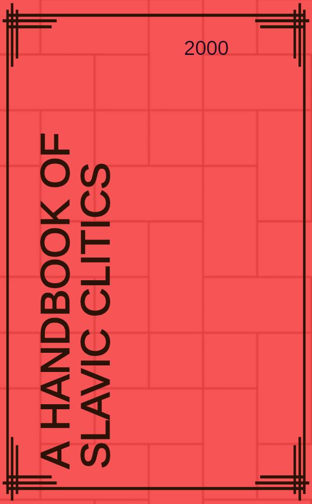 A handbook of Slavic clitics