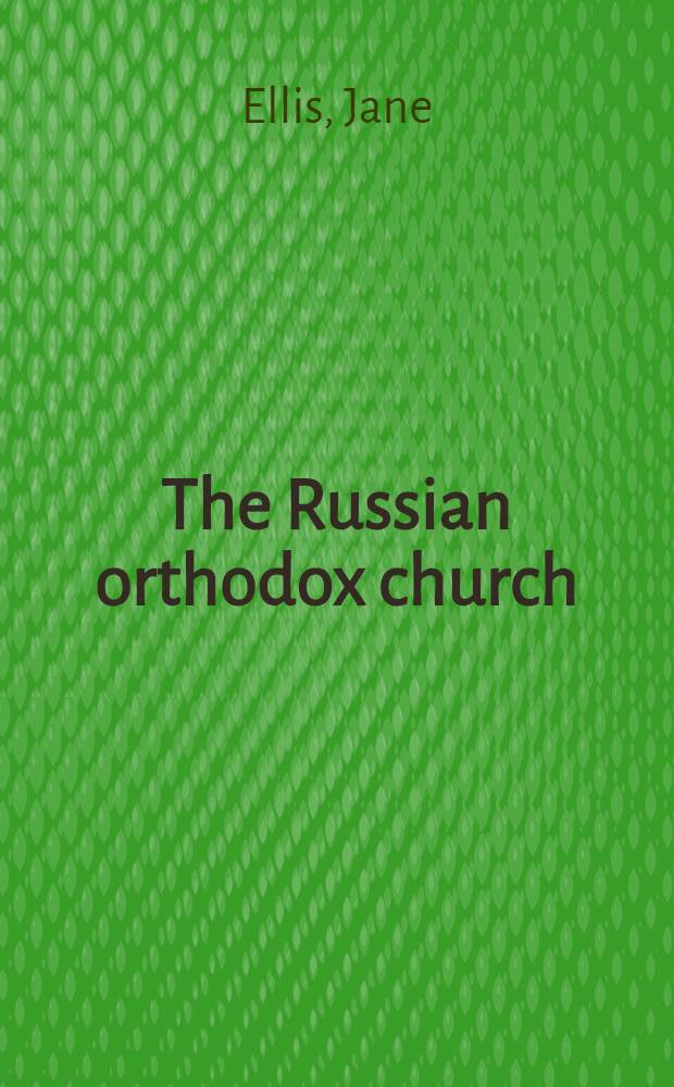 The Russian orthodox church : A contemporary history = Русская православная церковь.