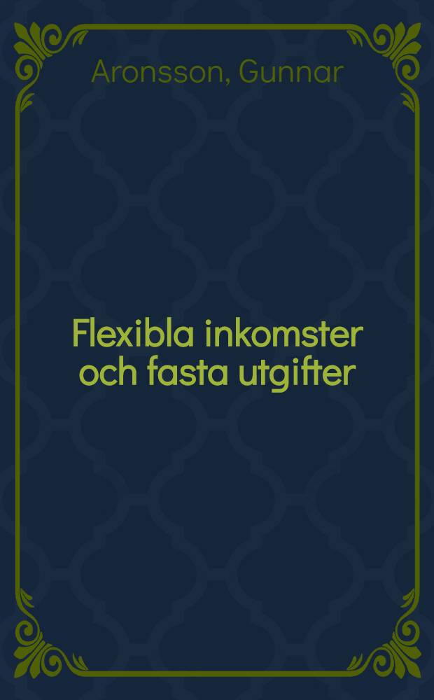 Flexibla inkomster och fasta utgifter : En studie av ekon. stress och h&auml;lsa bland korttidsanst&auml;llda