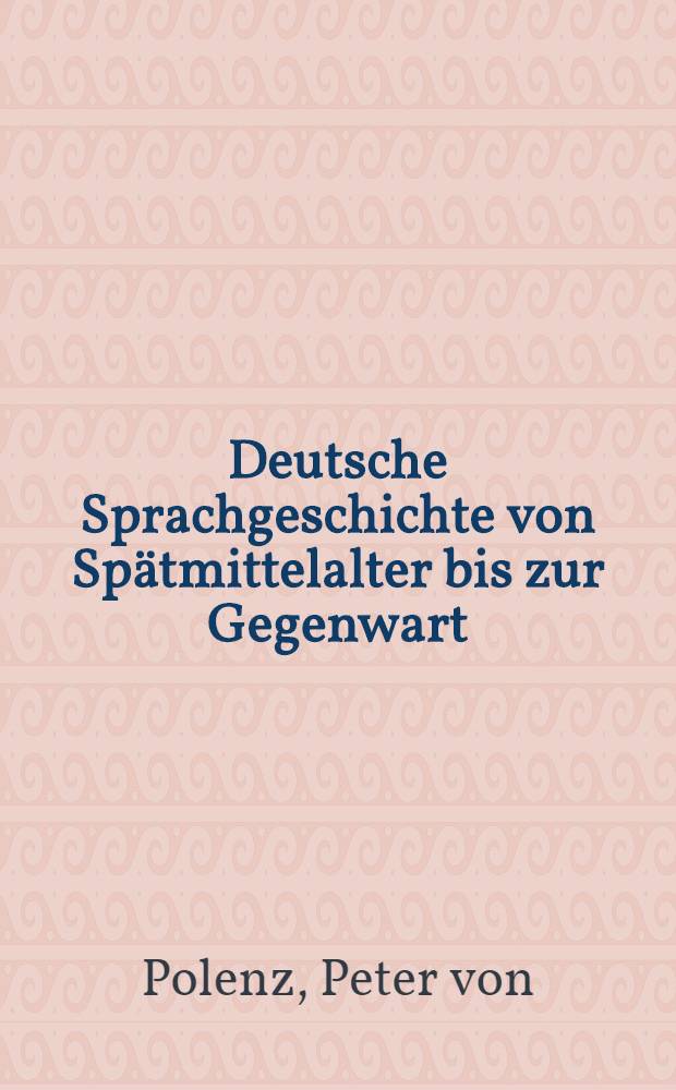 Deutsche Sprachgeschichte von Sp&auml;tmittelalter bis zur Gegenwart = История немецкого языка от позднего средневековья до настоящего времени..
