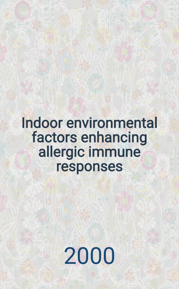 Indoor environmental factors enhancing allergic immune responses : Focus on endotoxin a. particles : Proc. of the EUROTOX'99 satellite workshop, Oslo, Norway, 26 June 1999 = Внутренние факторы окружающей среды, усугубляющие аллергический иммунный ответ: внимание к эндотоксину и частичкам. Материалы симпозиума от 26-го июня 1999, Осло, Норвегия.