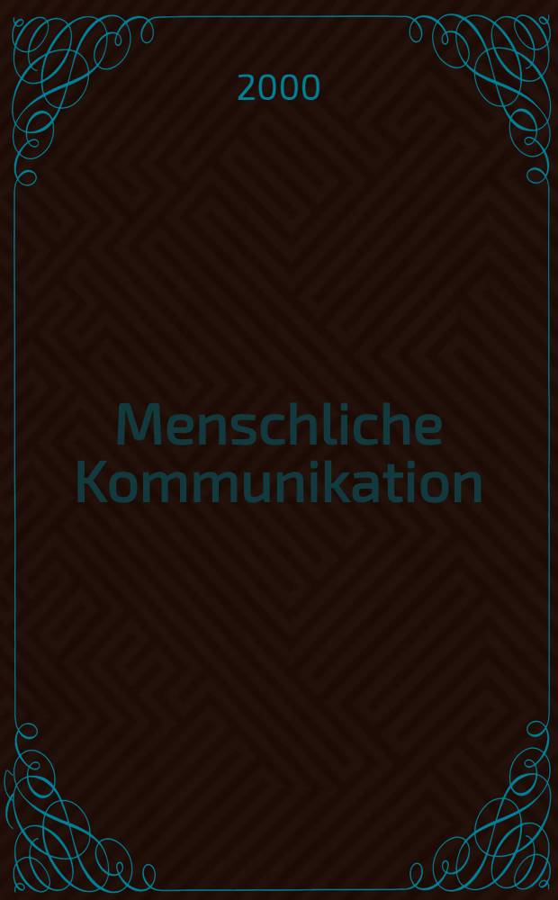 Menschliche Kommunikation : Formen, Störungen, Paradoxien