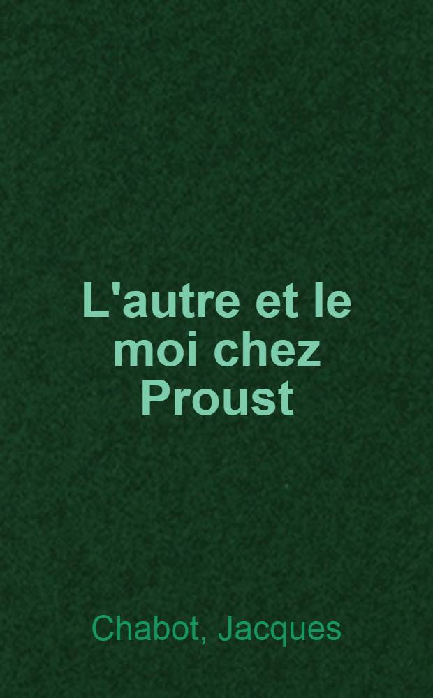 L'autre et le moi chez Proust