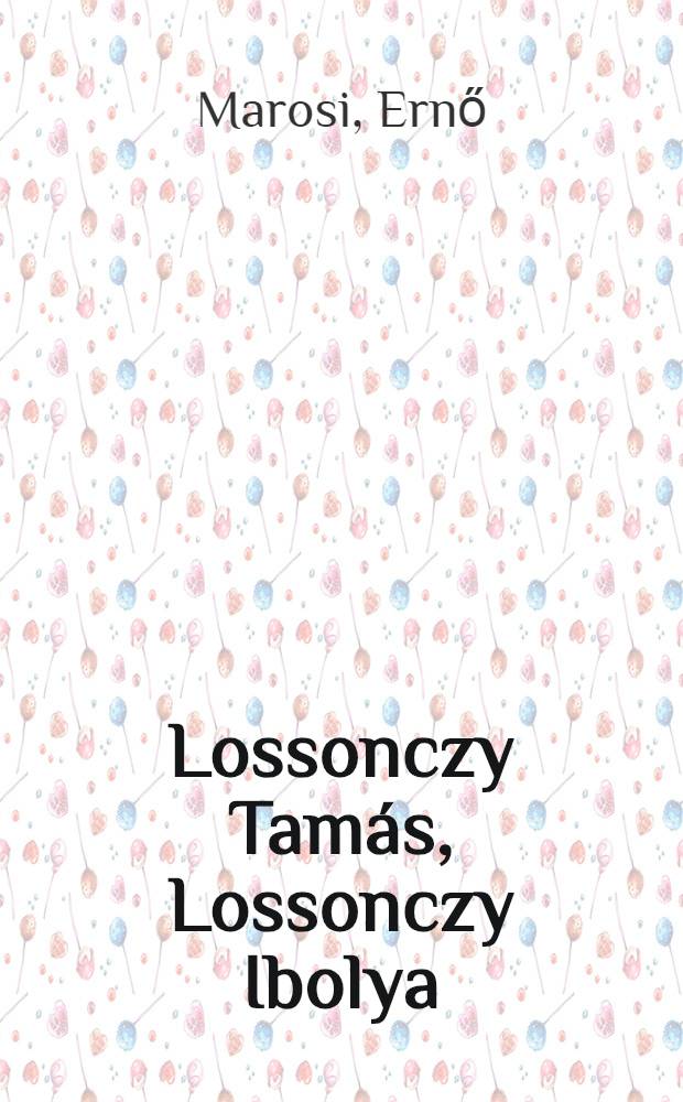 Lossonczy Tamás, Lossonczy Ibolya