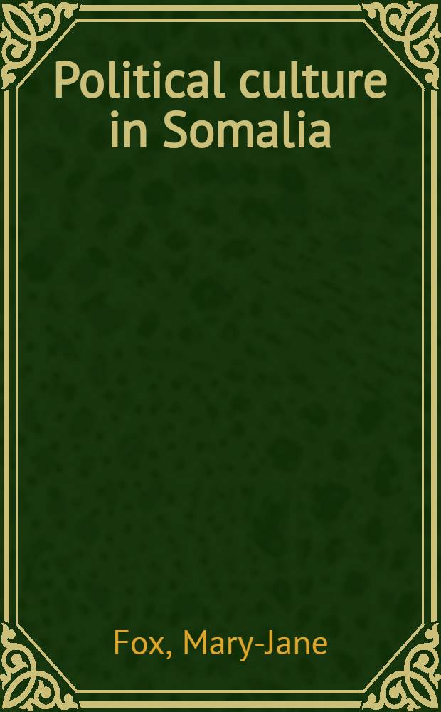 Political culture in Somalia : Tracing paths to peace a. conflict : Diss.