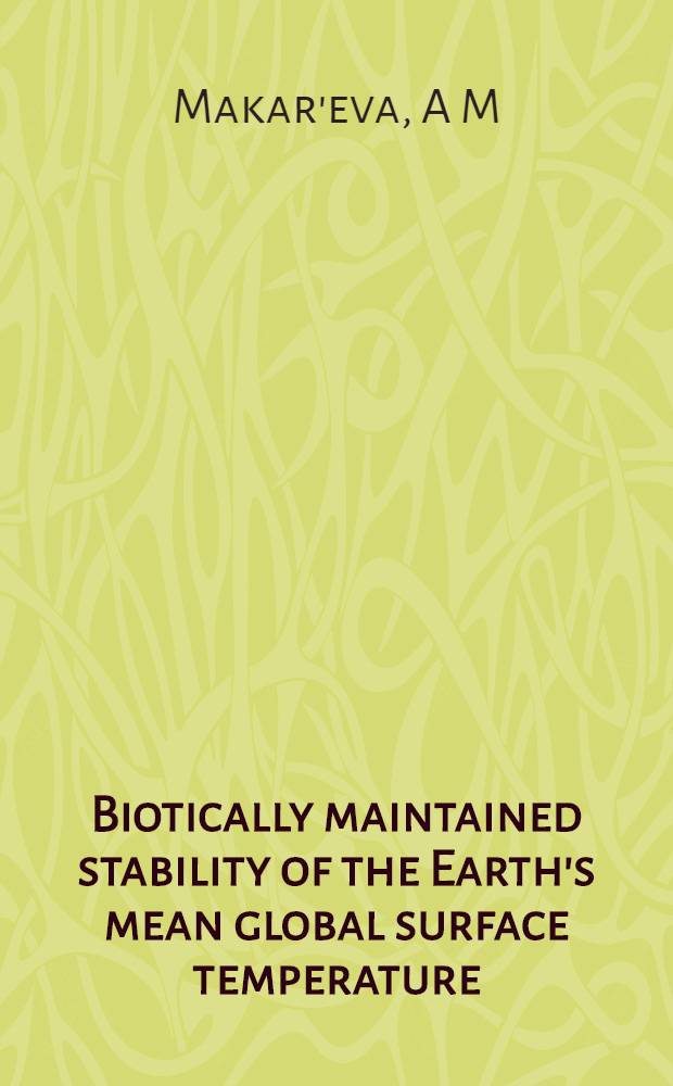 Biotically maintained stability of the Earth's mean global surface temperature