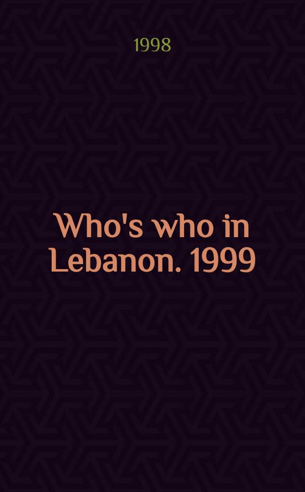 Who's who in Lebanon. 1999/2000. 15th ed. (thoroughly rev. a. compl.)