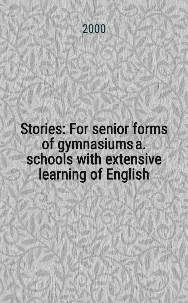 Stories : For senior forms of gymnasiums a. schools with extensive learning of English
