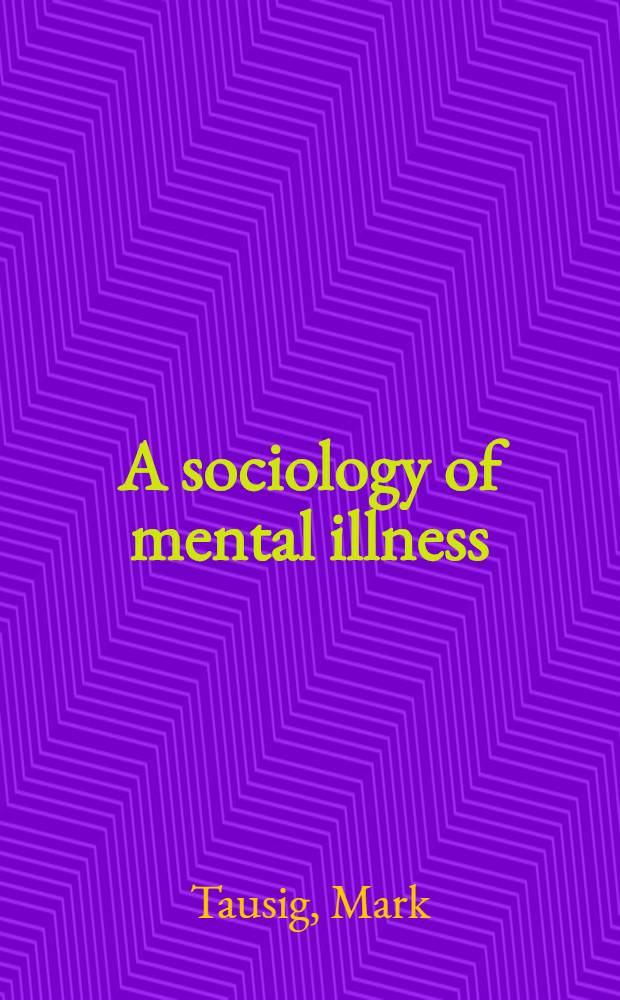 A sociology of mental illness