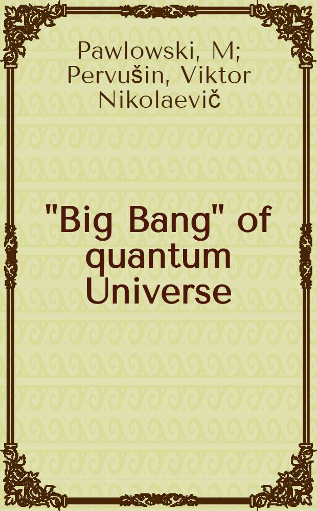 "Big Bang" of quantum Universe