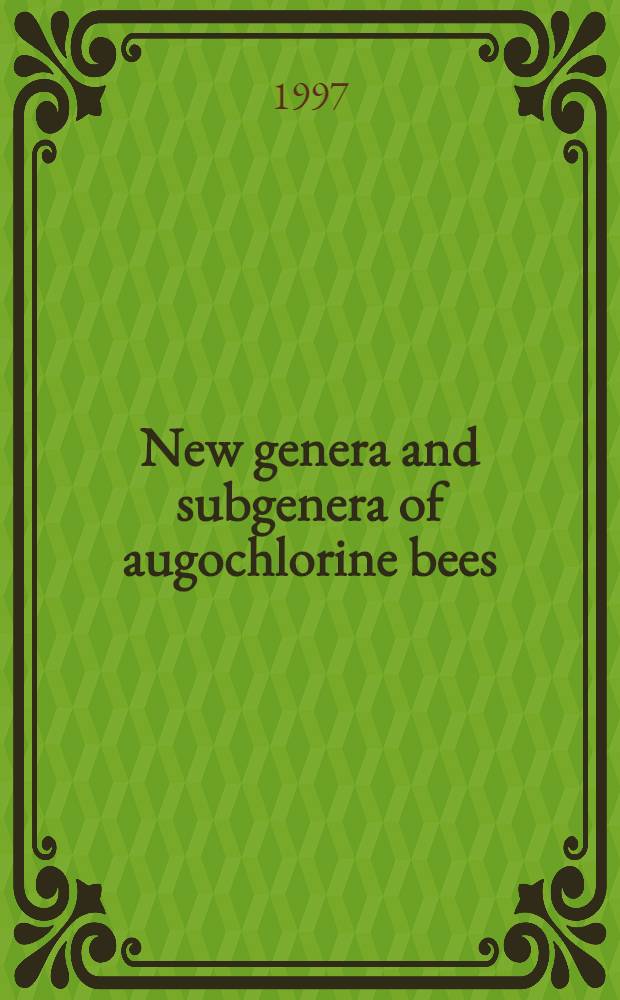New genera and subgenera of augochlorine bees (Hymenoptera: Halictidae) = Новый вид и подвид пчел аугохлорин (перепончатокрылые: Галиктиды).